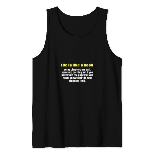 Life is like a book some chapters are sad and some are Tank Tops