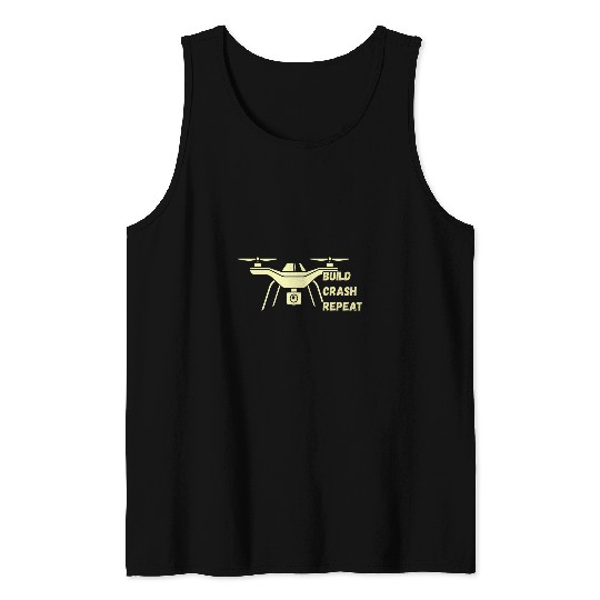 Funny Drone Pilot Quote Quadcopter Drone 1 Tank Tops