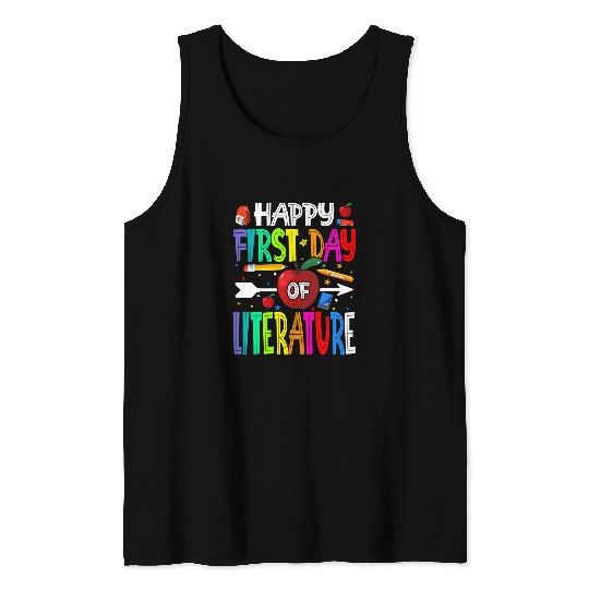 Happy First Day Of Literature Teacher Students Tank Tops
