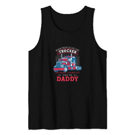 Some People Call Me Trucker Daddy And Husband Trucking Tank Tops