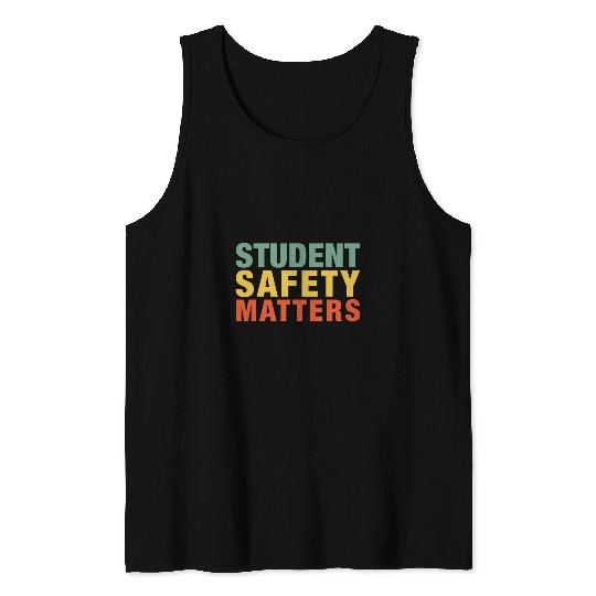 Student Safety Matters Reopening Schools Tank Tops