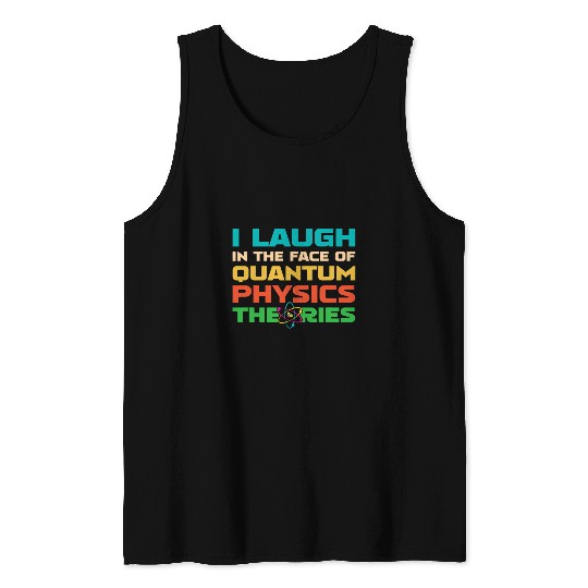 Physicist Science Scientist Quantum Physics 9 Tank Tops