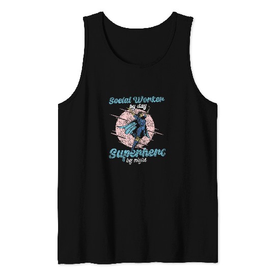 Social Worker By Day Superhero By Night Job Work Social Tank Tops