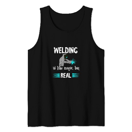 Welder Funny Mig Welding Is Like Magic But Real Metal Worker Tank Tops