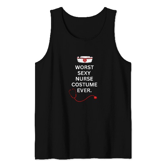 Worst Sexy nurses Costume Ever This is My Costume Tank Tops