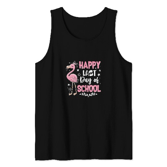 Happy Last Day Of School Flamingo Student Teacher Tank Tops