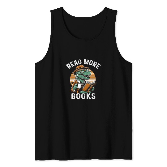 Dinosaur Reading Books T Rexs Read More Books Cool Book Lover Tank Tops