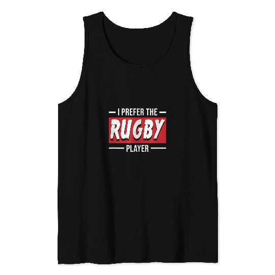 I Prefer Rugby Funny Football Player Team Sports Tank Tops