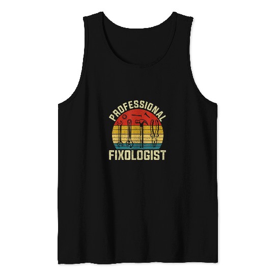 Funny Handyman Professional Fixologist Tools Repairman Tank Tops