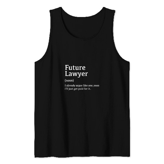 Funny Future Lawyer Student Gifts Funny Law School Student Tank Tops