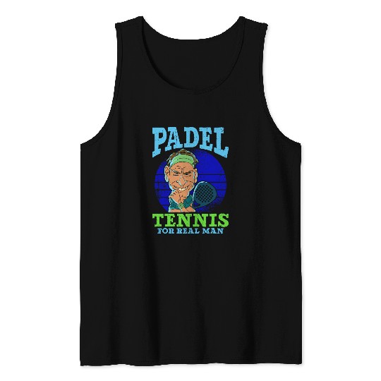 Mens Padel Tennis for Real Men Funny Needle 1 Tank Tops