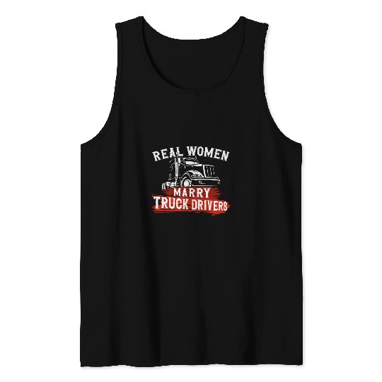 Trucker Truck Driver Wife Girlfriend Marriage vintages Real Tank Tops