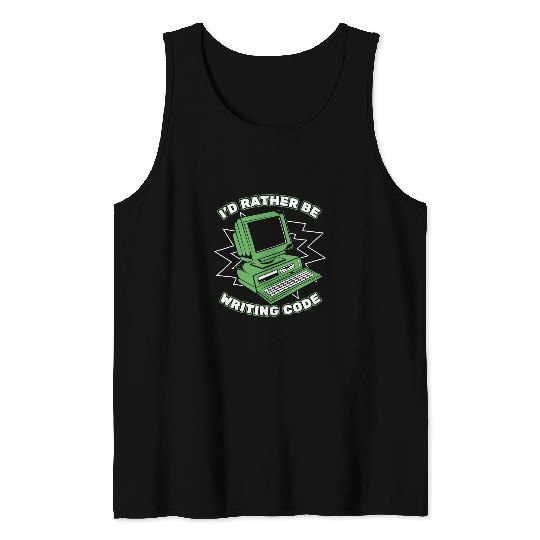 Id Rather Be Writing Code Developer Coder Programmer Tank Tops