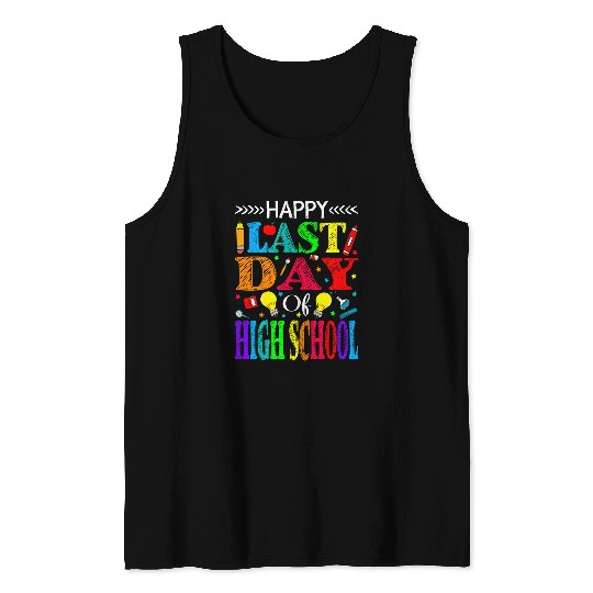 happy last day of high school graduation teacher student Tank Tops