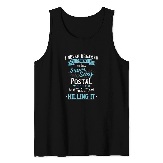I Never Dreamed Id Grow Up To Be Cool Postal Service Clerk 2 Tank Tops