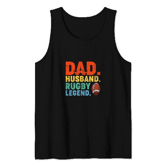 Mens Rugby Dad Husband Legend Funny Rugby Player Fathers Day Tank Tops