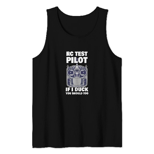 RC Test Pilot If I Duck You Should Too RC Plane Airplane Tank Tops
