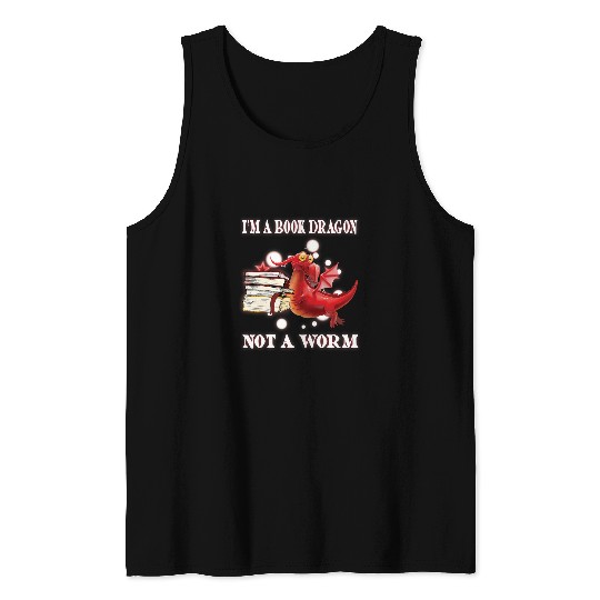 IM Book Dragon Not A Worm Funny Dragon Book Reading Hobby Tank Tops