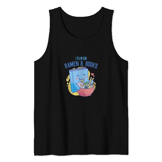 I Run On Ramen Books Books Tank Tops