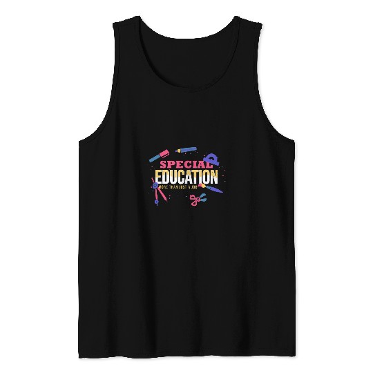 Special Education More Than Just A Job Teacher Design Tank Tops