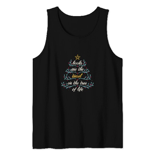 Book Lover Christmas Books Are The Tinsel Tree Of Life Tank Tops