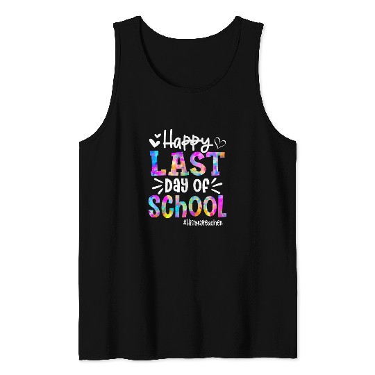 Happy Last Day Of School History Teacher Student Graduation Tank Tops