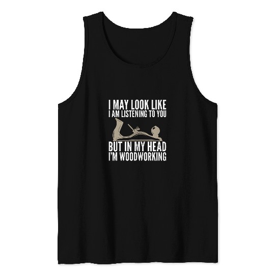 In My Head Im Woodworking Funny Woodworker Unisex Tank Tops
