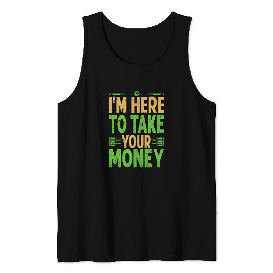 Im Here To Take Your Money Billiard Pool Snooker 1 Tank Tops