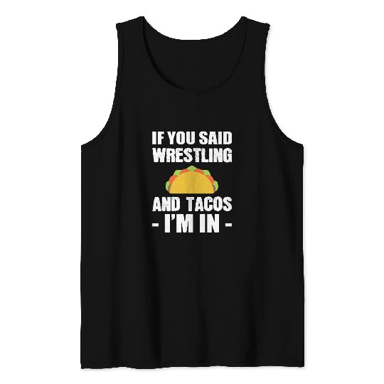 Wrestling and Tacos Food Lover Tank Tops