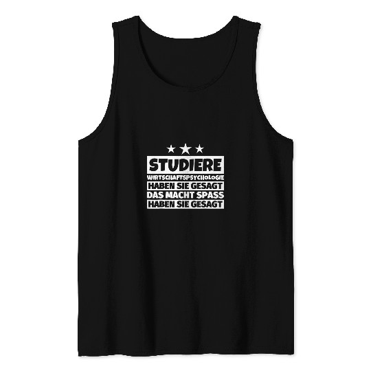 Study economy psychology said it Student 1 Tank Tops