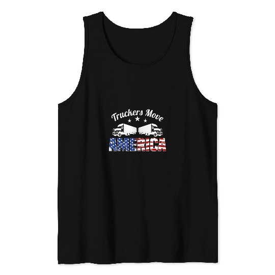 Truckers Move America Truck Driver Transporter Trucker 1 Tank Tops