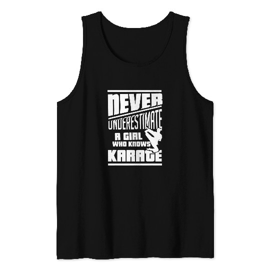For a Girl Who Knows Karate Never Underestimate Tank Tops