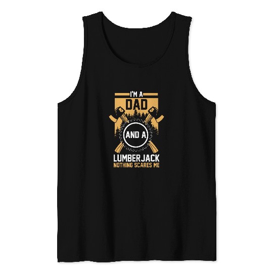 Forest Forestry Worker Father Dad Lumberjack Tank Tops