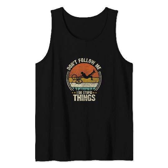 Dont Follow Me I Do Stupid Things BMX Motocross Biker Retro Tank Tops