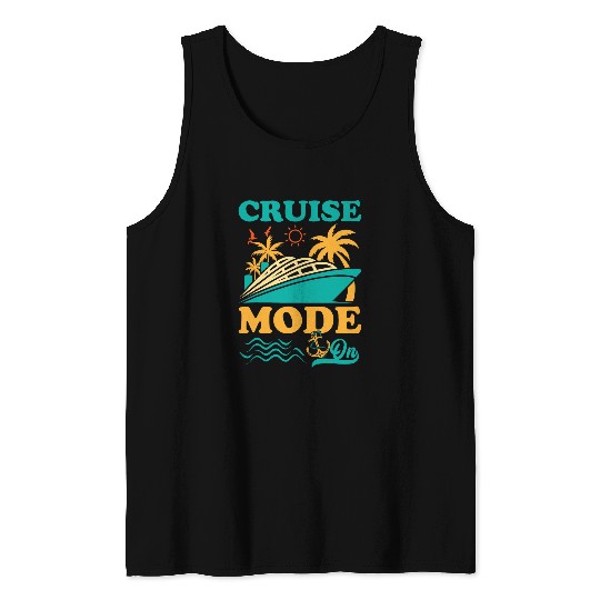 Cruise Ship Cruise Mode On Funny Tank Tops