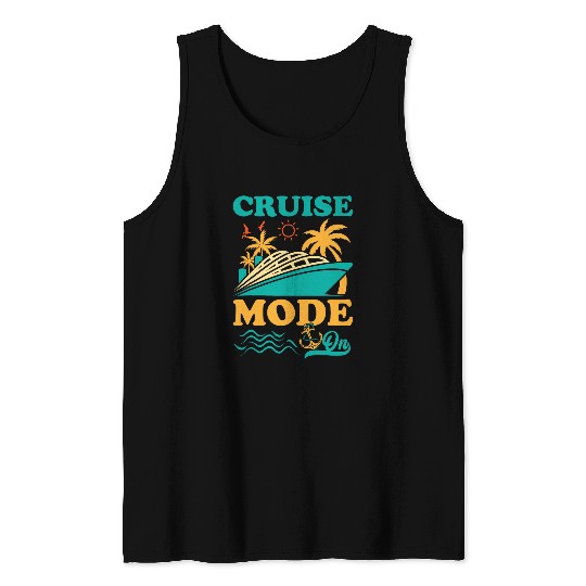 Cruise Ship Cruise Mode On Funny Tank Tops