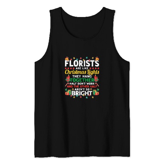 Florists Are Like Christmas Lights Funny Christmas Florist Tank Tops