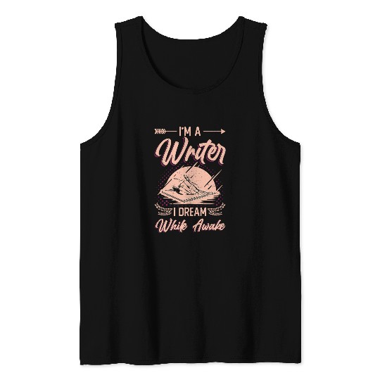 Im A Writer I Dream While Awake Book Author 2 Tank Tops