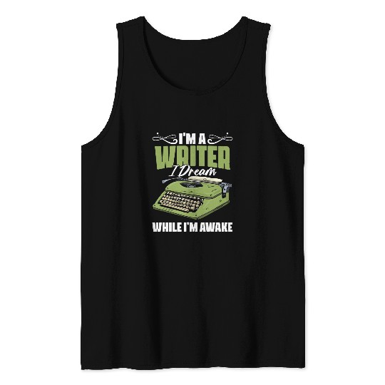 Im A Writer Funny Novel Writing For A Book Author Novelist Tank Tops
