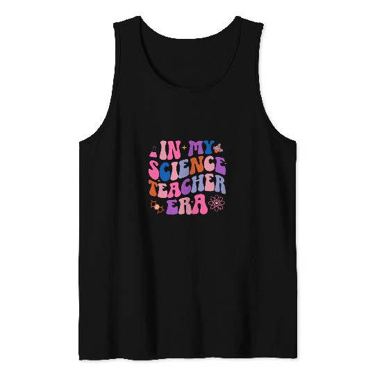 In My Science Teacher Era Scientist Chemistry Physics Tank Tops