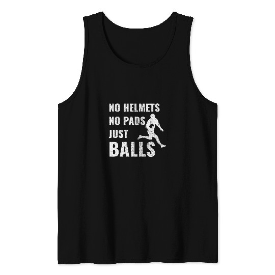 Funny Rugby Quote Just Balls Tank Tops