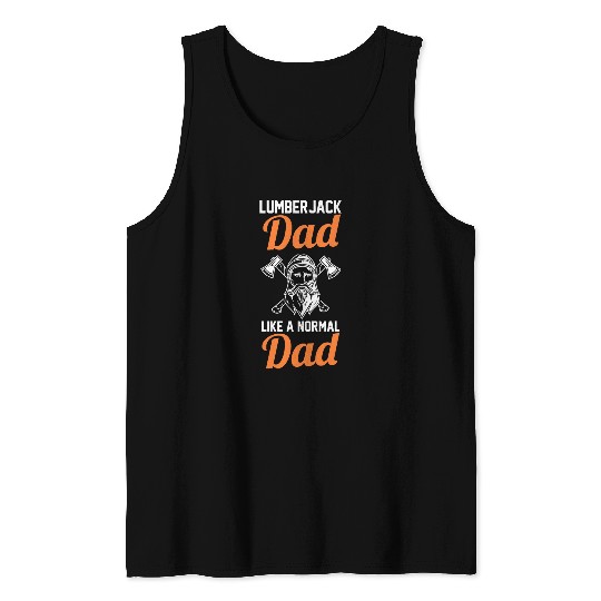 Forest Forestry Worker Dad Father Lumberjack Tank Tops