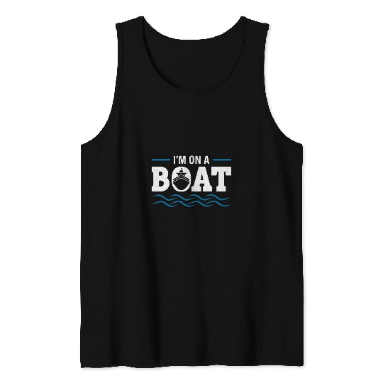 Cruise Vacation Im On A Boat Cruise Ship Design Tank Tops