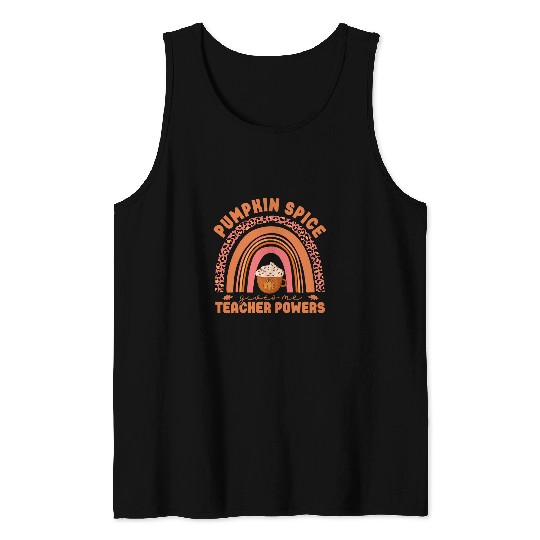 Pumpkin Spice Give Me Teacher Powers Rainbow Fall Season Tank Tops