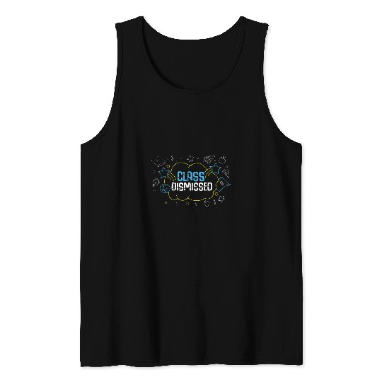 Student Teacher Happy Last Day Of School Class Dismissed Tank Tops