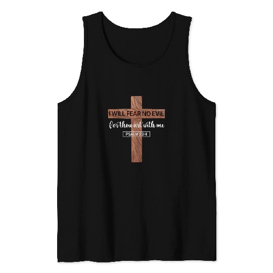 I Will Fear No Evil Psalm 23 From the Book of Psalms 23 4 Tank Tops