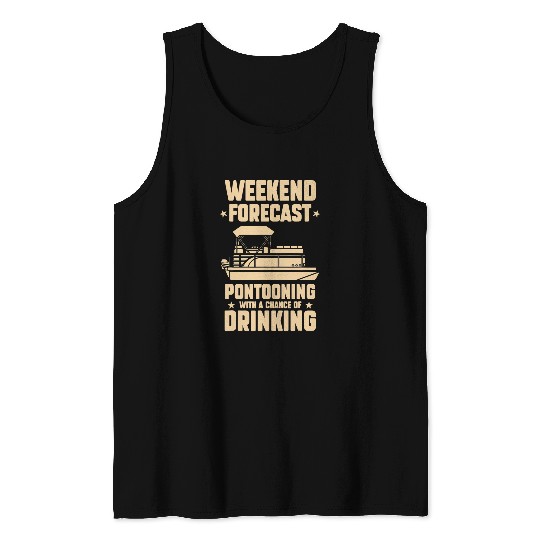 Mens Weekend forecast Pontooning drinking Pontooning Tank Tops