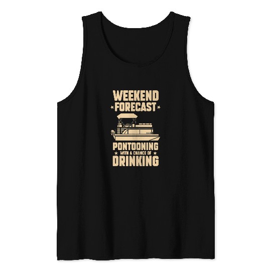 Mens Weekend forecast Pontooning drinking Pontooning Tank Tops