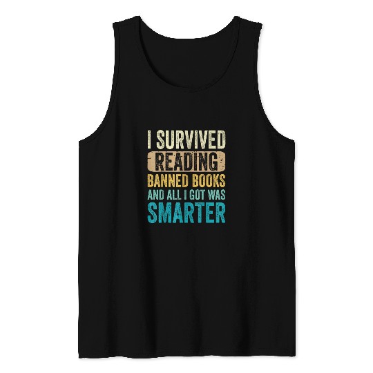 I Survived Reading Banned Books Funny Bookaholic Book Lovers Tank Tops