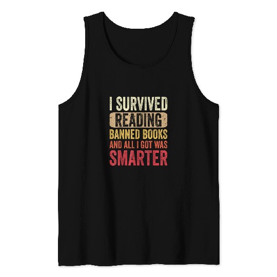 I Survived Reading Banned Books Bookaholic Book Lovers Funny Tank Tops